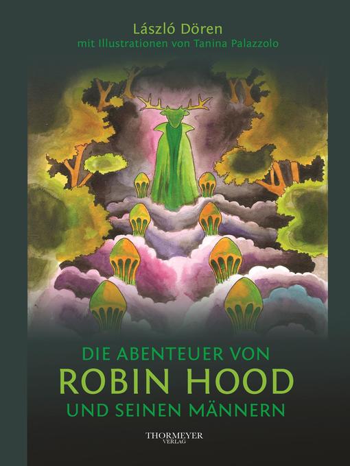 Title details for Die Abenteuer von Robin Hood und seinen Männern by László Dören - Available